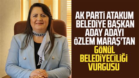 AK Parti Atakum Belediye Başkan Aday Adayı Özlem Maraş tan gönül