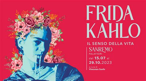 Frida Kahlo Il Senso Della Vita La Mostra Approda A Sanremo Kisskiss It