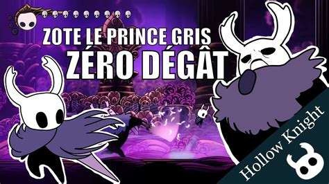 ZOTE LE PRINCE GRIS EN MODE RADIANT HOLLOW KNIGHT YouTube