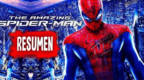 The Amazing Spiderman Resumen En 13 Minutos Youtube