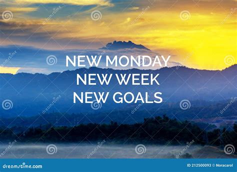 Inspirational Quotes - New Monday, New Week, New Goals Stock Image - Image of moment ...