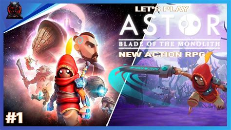 Astor Blade Of The Monolith Let S Play New Action RPG PC Gameplay