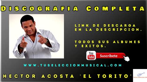 Discografia Hector Acosta El Torito Descargar Mega 1 Link YouTube