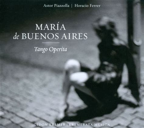 Piazzolla Mar A De Buenos Aires Kremerata Musica Buenos Aires Lyric