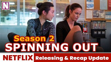 Spinning Out Season Release Date Recap Details Release On Netflix