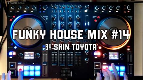 Funky House Mix 14 2023 Summer Traktor S4 Mk3 Best Of Funky