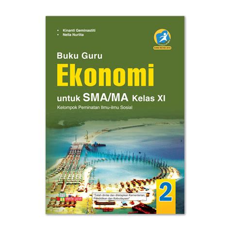 BUKU GURU EKONOMI UNTUK SMA MA KELAS XI PEMINATAN KURIKULUM 2013 EDISI