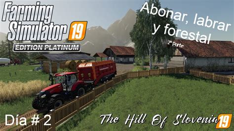 Farming Simulator 19 TIMELAPSE Español Hill of Slovenia Día 2