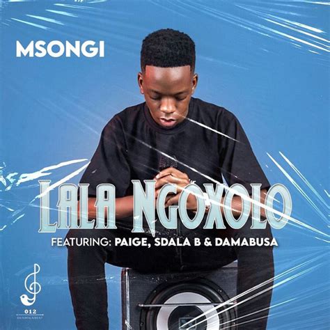 Lala Ngoxolo Single By Msongi Spotify