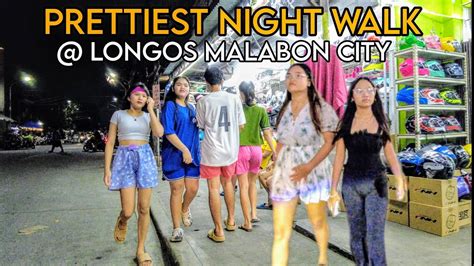 PRETTIEST NIGHT WALK LONGOS MALABON CITY PHILIPPINES YouTube