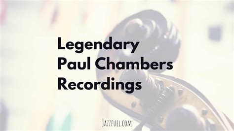 11 legendary jazz albums Paul Chambers played bass on