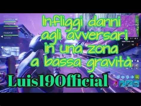 FORTNITE SPACCATUTTO Infliggi Danni Agli Avversari In Una Zona A