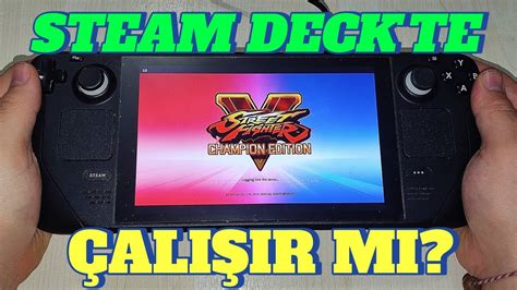 EFSANE SERİNİN SEVİLEN OYUNU Steam deck te STREET FİGHTER V çalışır