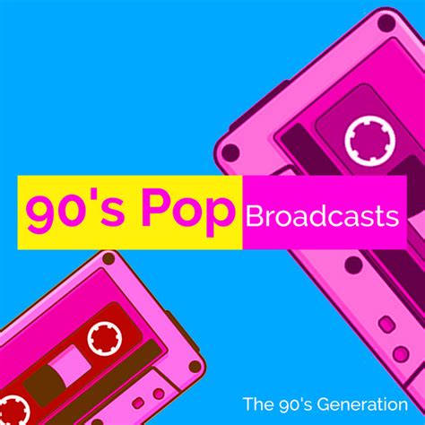 90 S Pop Broadcasts Album By The 90 S Generation Spotify