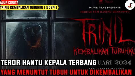 Teror Hantu Kepala Terbang Yang Menuntut Tubuh Dikembalikan Alur