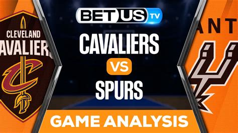 Cavaliers Vs Spurs Preview Analysis