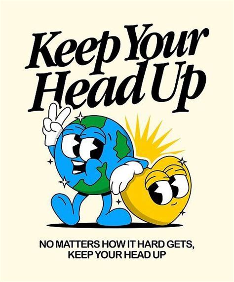 Keep Your Head Up Poster In 2024 Retro Illustration Graphic Design