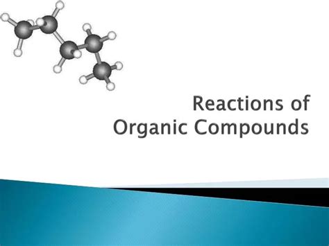 PPT - Reactions of Organic Compounds PowerPoint Presentation, free ...