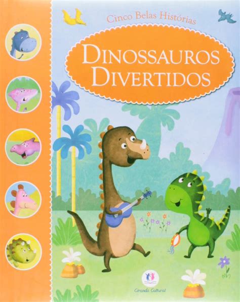 Cinco Belas Histórias Dinossauros Divertidos PDF Vários Autores