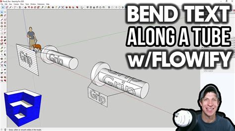 Bending Text Along A Tube With Flowify The Sketchup Essentials