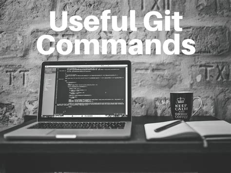 Useful Git Commands That Every Programmer Should Know Tony Florida