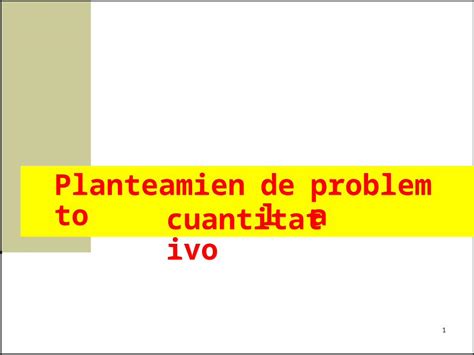 Pptx Sesion01 Planteamiento Del Problema Cuantitativo Dokumen Tips