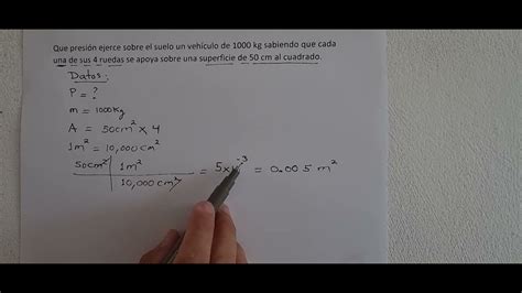 Que presión ejerce sobre el suelo un vehículo de 1000kg sabiendo que