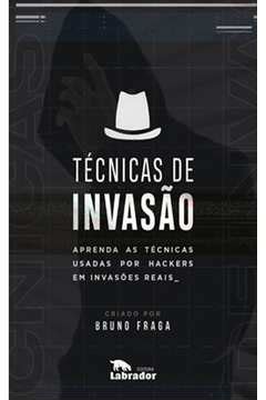 Livro Técnicas de Invasão Aprenda as técnicas usadas por hackers em