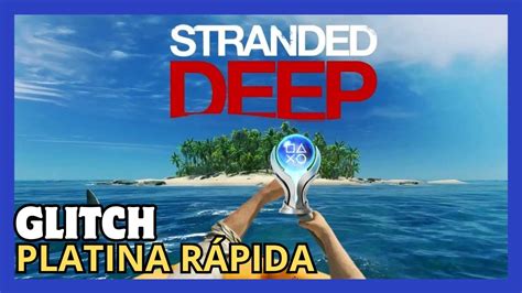 Stranded Deep Glitch Como Platinar O Jogo Em Segundos Ps Plus Extra