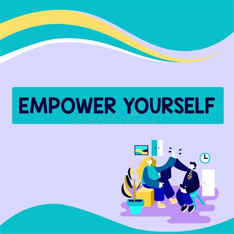 Inspiration Showing Sign Empower Yourself Business Concept Taking