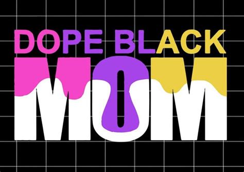 Dope Black Mom Svg Mother Day Mom Svg Mother Svg File Svg Etsy