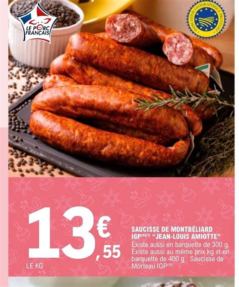 Promo SAUCISSE DE MONTBÉLIARD IGP JEAN LOUIS AMIOTTE chez E Leclerc