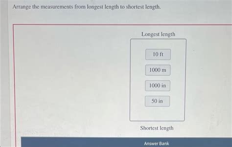 Solved Arrange The Measurements From Longest Length To Chegg