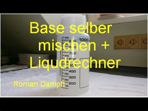 Base Selber Mischen Liquidrechner Youtube