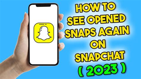 How To See Opened Snaps Again On Snapchat 2023 YouTube