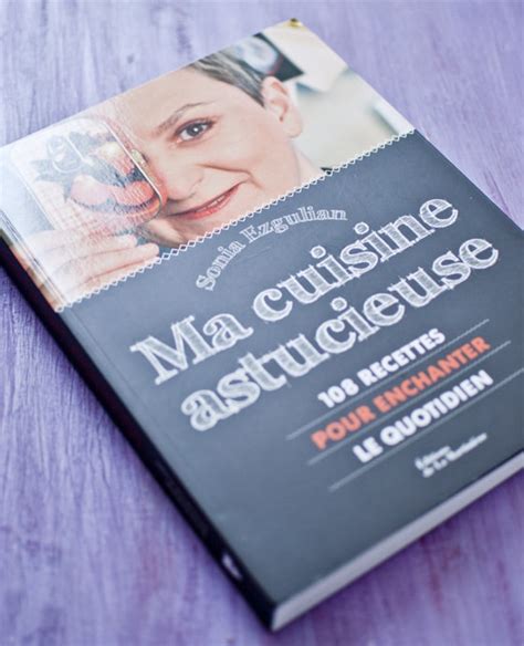 Livre Ma Cuisine Astucieuse Sonia Ezgulian Recettes Faciles