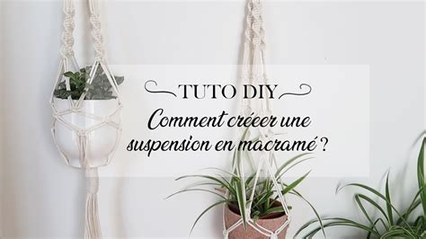 Tuto DIY Suspension macramé pour pots de fleurs YouTube