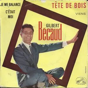 Tête de bois de Gilbert Bécaud en écoute gratuite et illimité sur