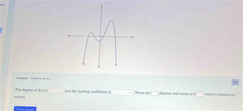 Answer Attempt 2 Out Of 5 The Degree Of Fx Is And The Leading Coefficient Is There Calculus