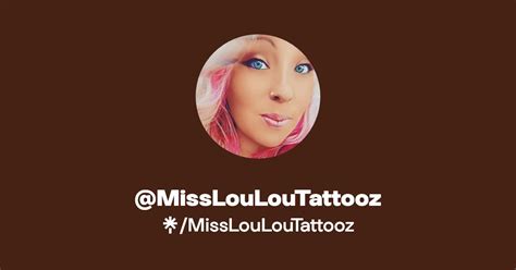 Misslouloutattooz Instagram Facebook Tiktok Linktree