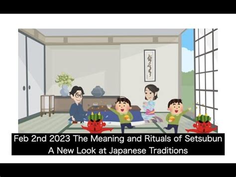 Feb 2nd 2023 The Meaning and Rituals of Setsubun A New Look at Japanese ...