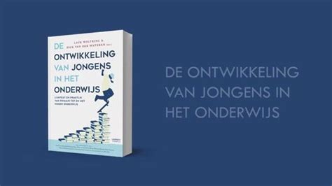 De Ontwikkeling Van Jongens In Het Onderwijs 9789401460330 Dick Van