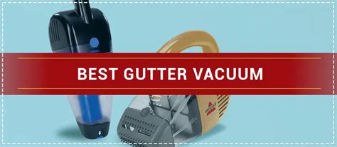 Best Gutter Vacuum in 2024 - Cleaning Beasts