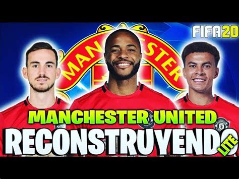 Reconstruyendo Al Manchester United Fifa Modo Carrera Lite Youtube