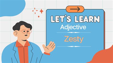 Zesty | Definition, Meaning, Synonyms & Antonyms