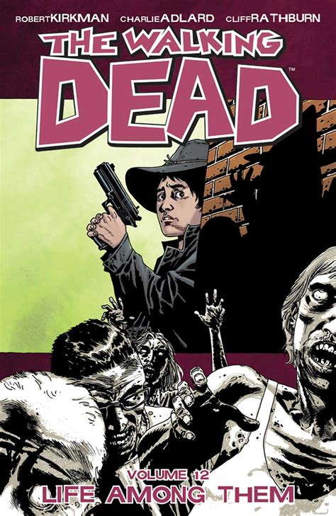 Walking Dead Volume 12 Life Among Them Book By Robert Kirkman