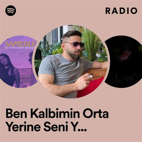 Ben Kalbimin Orta Yerine Seni Yazdım Slowed Reverb Radio playlist