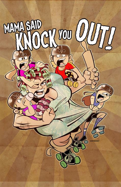 Mama Said Knock You Out by scupbucket on DeviantArt