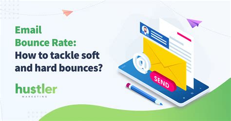 Email Bounce Rate How To Tackle Soft And Hard Bounces Blog