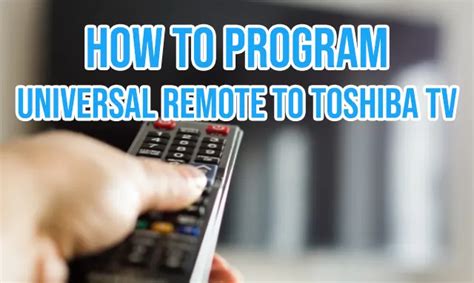 How To Program Universal Remote To Toshiba TV [Easy Guide]